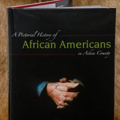 A Pictorial History of African Americans in Aiken County (Jacket book)